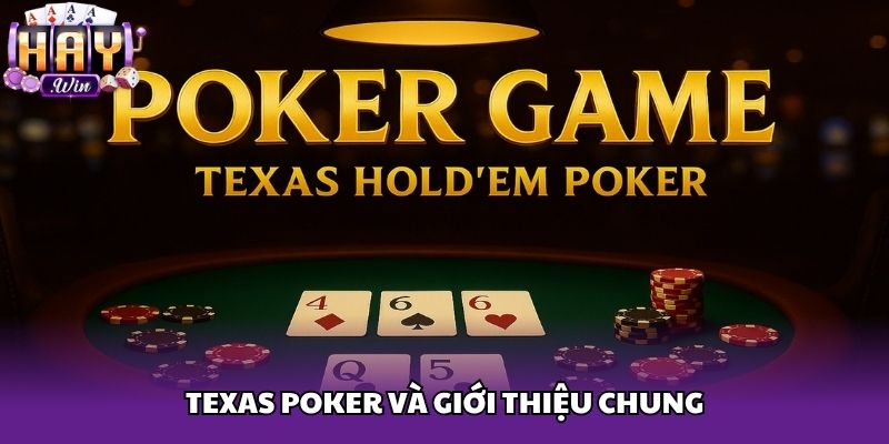 Texas Poker và giới thiệu chung